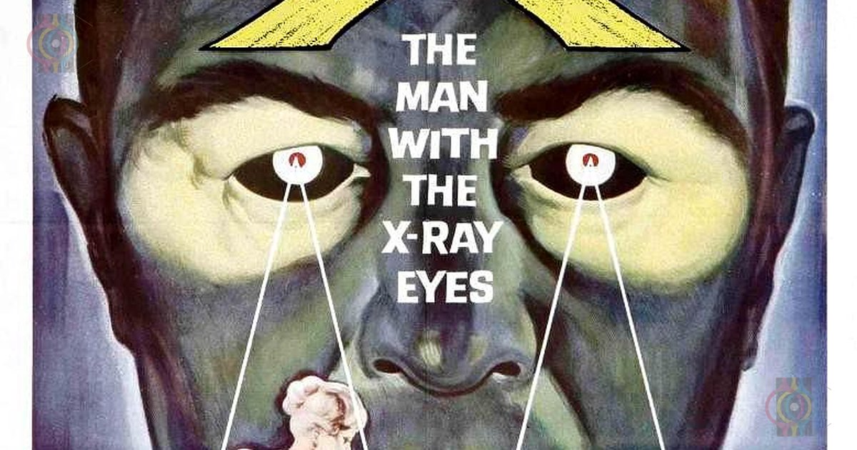 X: The Man with the X-Ray Eyes